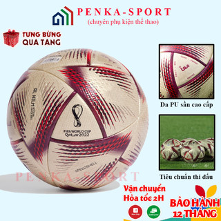 Quả bóng đá wc2022 Size 5 - Bóng đá đúc WC mẫu mới nhất - Tặng kim bơm, túi lưới Bảo Hành Da 12 Tháng SIÊU HOT
