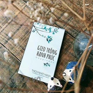 Gieo Trồng Hạnh Phúc - Thích Nhất Hạnh
