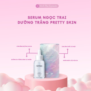 Tinh Chất Serum Dưỡng Trắng Da Pretty Skin Hàn Quốc Pearl Ampoule Giúp Mờ Thâm & Ngăn Ngừa Lão Hóa 50ml