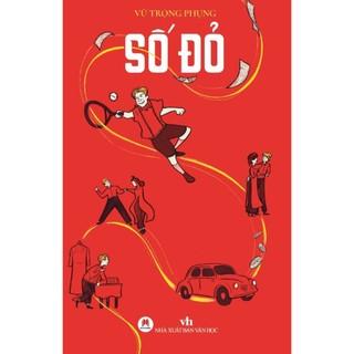 Sách Số đỏ - Tác giả Vũ Trọng Phụng (Tái bản 2024) - 2H Books