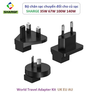 Bộ chân sạc chuyển đổi Sharge cho củ sạc 35w 67w 100w 140w | EU AU UK | Chân cắm du lịch các nước ( World Travel kit )