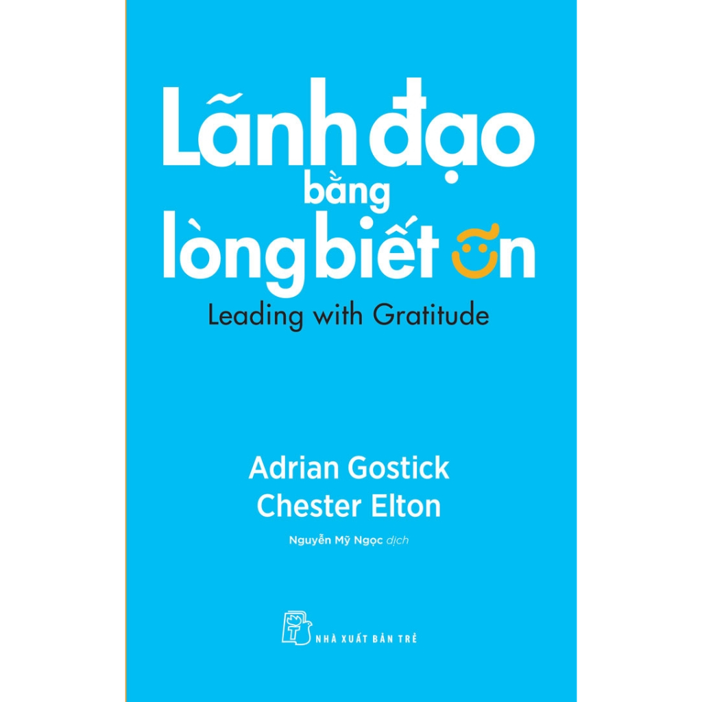 Sách - Lãnh Đạo Bằng Lòng Biết Ơn (NXB Trẻ)