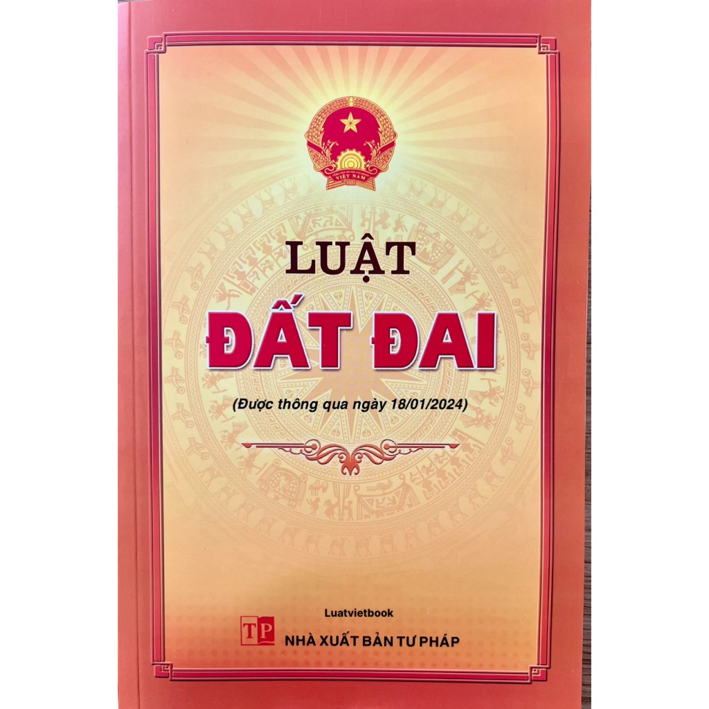 Sách - Luật Đất Đai (Được Thông Qua Ngày 18/01/2024)_NXB Tư Pháp