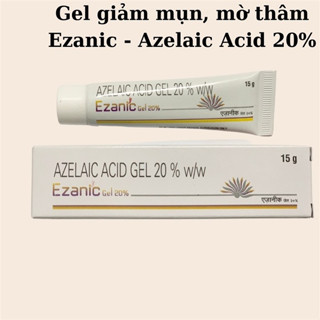 Ezanic gel 20% mờ thâm ,giảm mụn, làm đều mau da