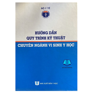 Sách - Hướng dẫn quy trình kỹ thuật chuyên ngành vi sinh y học