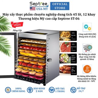 Máy sấy thực phẩm 12 khay dung tích 45 lít thương hiệu Mỹ cao cấp Septree ST-06 - Hàng Chính Hãng (BH 1 NĂM)