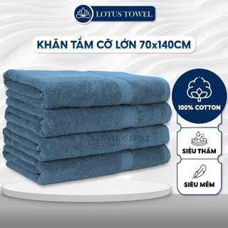 Khăn Tắm Cỡ Lớn 70x140cm LotusTowel 100% Cotton Cao Cấp Mềm Mịn Thấm Hút Không Ra Màu