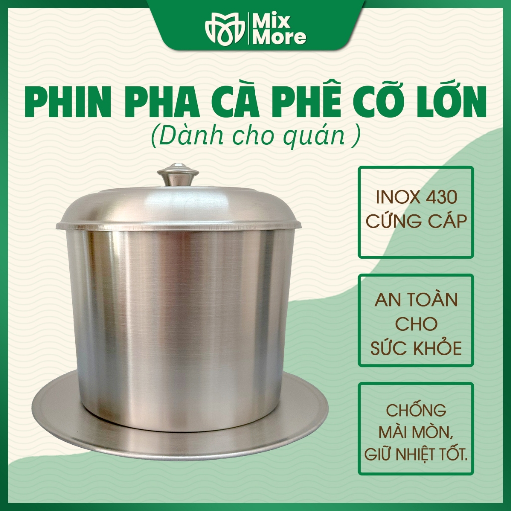 Phin pha cà phê inox 430 lớn 100g, 200g, 500g cứng cáp, dùng bền, phù hợp cho quán cf, xe đẩy, gia đ