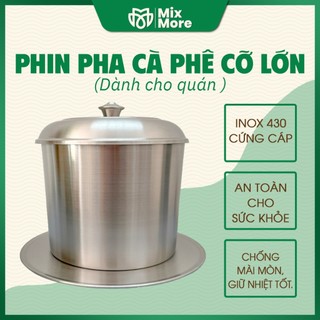 Phin cà phê inox 430 lớn 500ml -1000ml phù hợp cho quán Mixmore