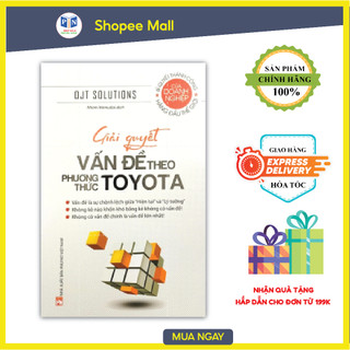 Sách - Giải Quyết Vấn Đề Theo Phương Thức Toyota