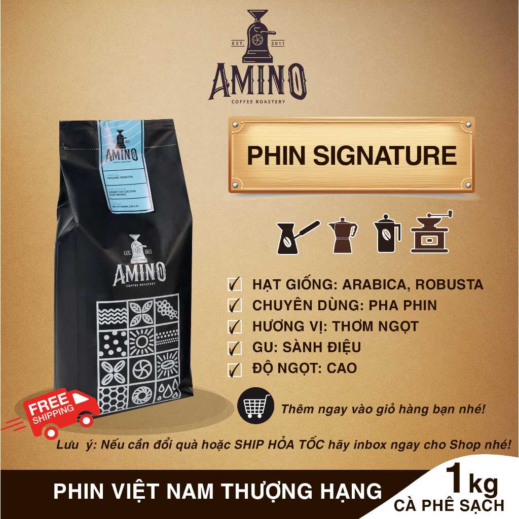 Phin Amino Signature - cà phê nguyên chất rang xay mộc pha phin cao cấp độ ngọt cao