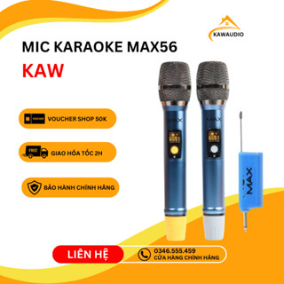 Miccro hát karaoke MAX56 chính hãng kết nối UHF khoảng cách lên đến 50 mét, bắt âm tốt bảo hành chính hãng