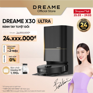 Robot hút bụi lau sàn chuyên dụng Dreame X30 Ultra - Bản quốc tế - Bảo hành 24 tháng