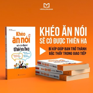 Sách: Khéo Ăn Nói Sẽ Có Được Thiên Hạ -  Bìa Mềm