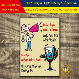 Tranh bạn hài lòng hãy nói với người khác, chưa hài lòng hãy nói với chúng tôi