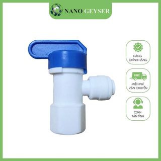 Van bình áp máy lọc nước Nano Geyser chính hãng - Nano Geyer EcoTech VN