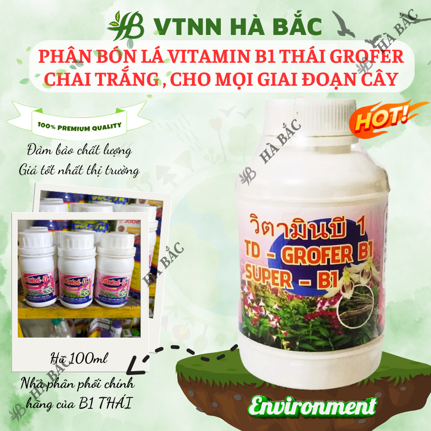 Phân bón lá VITAMIN B1 THÁI GROFER CHAI TRẮNG (100ml), cho mọi giai đoạn, B1 Cho Cây Kiểng, Hoa Kiển