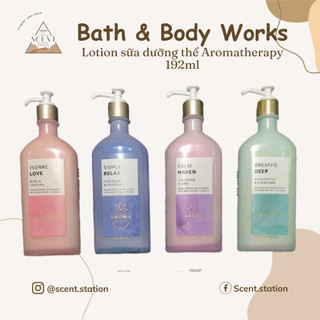 [Scent.Station] Lotion sữa dưỡng thể Aromatherapy - Bath & Body Works 192ml
