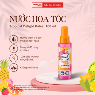 Nước hoa tóc nữ Balea Đức - Hương Trái Cây,Hương Vanilla, giữ mùi lâu, dưỡng tóc bóng khỏe