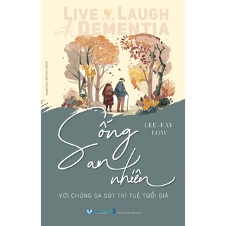 Sách - sống an nhiên với chứng sa sút trí tuệ tuổi già - vanlangbooks