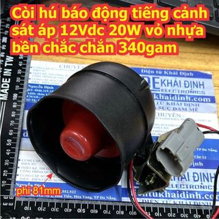 Còi hú báo động tiếng cảnh sát áp 12Vdc 20W 150DB vỏ nhựa bền chắc chắn 230g / 340g kde7945