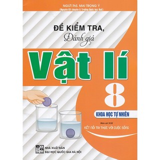 Sách - Đề kiểm tra đánh giá Vật lí 8