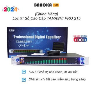 Lọc Xì Số TAMASHI PRO 215 Chính Hãng, Căn chỉnh chi tiết, âm thanh rõ ràng trong trẻo