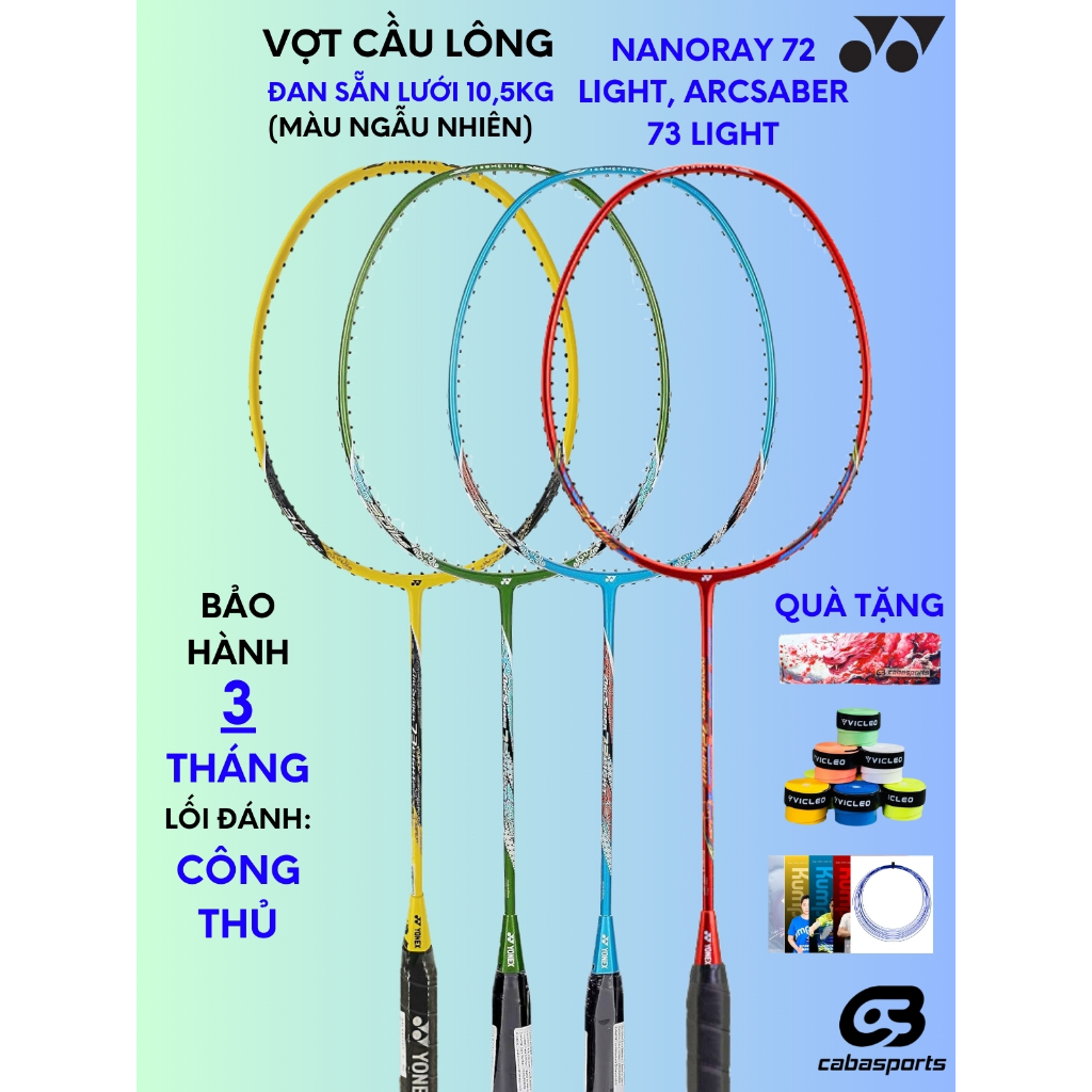 Vợt cầu lông Yonex Nanoray 72 Light, Arcsaber 73 Light đã đan dây siêu bền giá rẻ Bảo hành 3 tháng