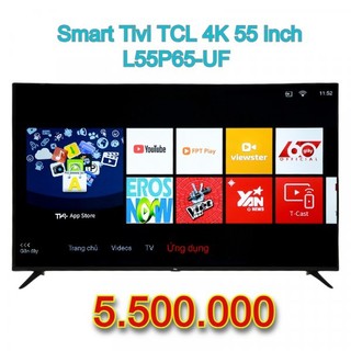 Smart tivi tcl 4k 55 inch l55p65-uf