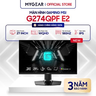 Màn hình - Monitor Gaming MSI G272QPF/ G274QPF E2 27 Inch WQHD IPS 180Hz - Chính hãng - Bảo hành 36 tháng