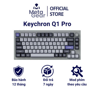 Bàn phím cơ keychron q1 pro - bàn phím wireless custom qmk/via