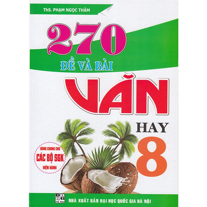 Sách - 270 Đề và bài Văn hay 8 (Dùng chung cho các bộ sgk hiện hành) - HA (88000)
