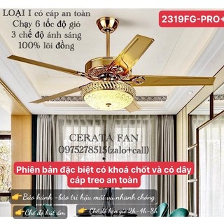 [HÀNG CÓ DÂY CÁP TREO AN TOÀN -BH 10 NĂM] Quạt Trần CERATA-FAN 2319FG-PRO+, Có Điều Khiển Từ Xa 6 Số, 3 Chế Độ Đèn LED