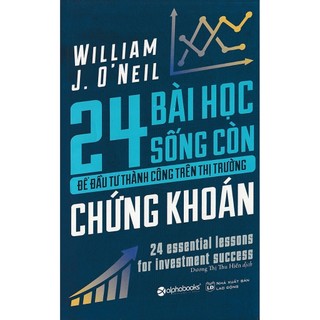 24 bài học sống còn để đầu tư thành công trên thị trường chứng khoán