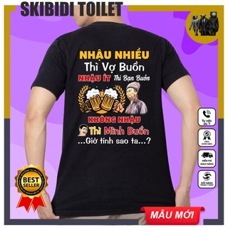 Áo độc lạ - Nhậu nhiều thì vợ buồn, nhậu ít thì bạn buồn...