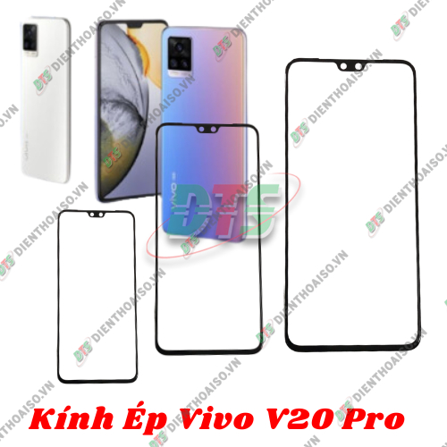 Kính Vivo V20 Pro , kính ép dùng cho vivo v20 pro