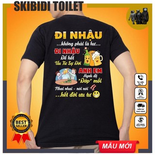 Đi nhậu không phải là hư... unisex full size