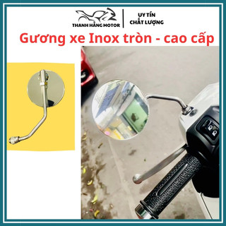 Gương xe máy tròn Inox - Hàng xịn - Cao Cấp - Gương chiếu hậu xe máy
