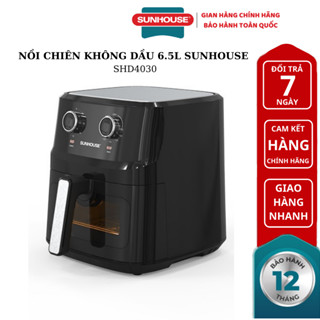 [chính hãng] NỒI CHIÊN KHÔNG DẦU 6.5L SUNHOUSE SHD4030 - Bảo hành chính hãng 12 tháng