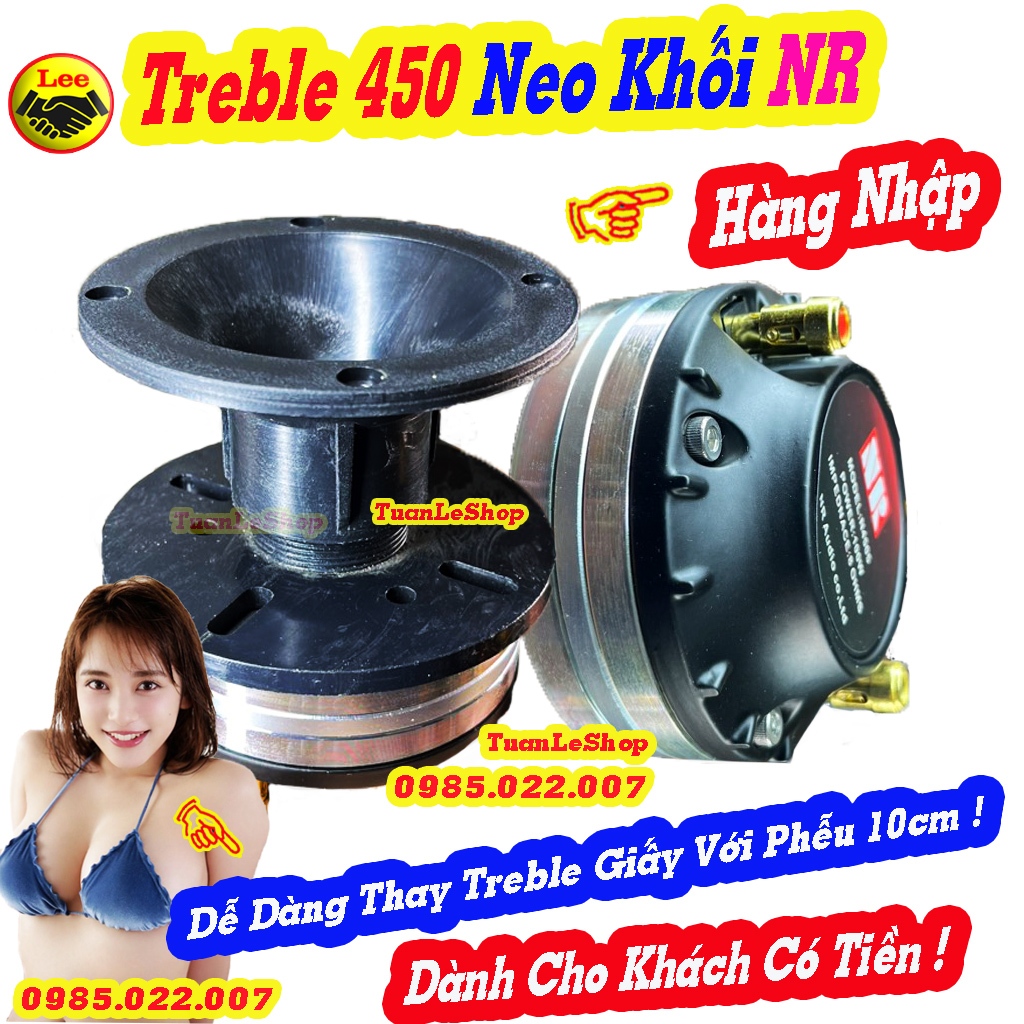 TREBLE 450 NEO NR NEO KHỐI- HÀNG HÃNG - THAY TREBLE GIẤY, TREBLE LỤA - GIÁ 2 TREP+ 2 PHỄU 10 +TẶNG 2.2 TỤ,ỐC