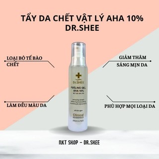 Tẩy da chết DrShee, tẩy tế bào chết AHA 10%, gel loại bỏ da chết, giảm thâm, làm đều màu da PEELING GEL DRSHEE 200ml