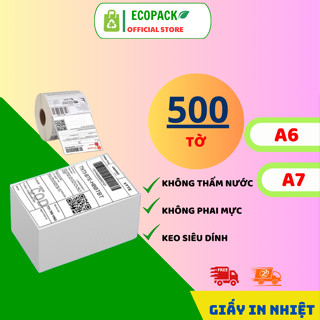  ECOPACK - Giấy In Nhiệt Tự Dính A6 A7 Tệp 500 tờ Có Sẵn Lớp Dán In Đơn Thương Mại Điện Tử 