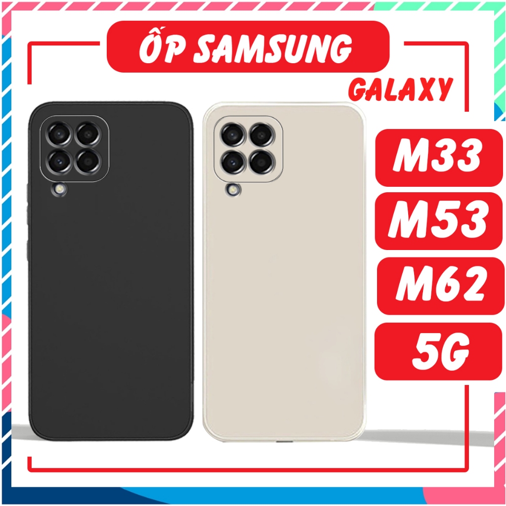 Ốp lưng Samsung M33 5G / M53 5G / M62 cạnh vuông,mềm dẻo,hạn chế bám bụi,vân tay chất nhựa TPU