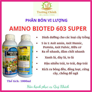 AMINO BIOTED 603 SUPER (1000ml)_RA RỄ NHANH, ĐÂM CHỒI MẠNH, XANH LÁ, DÀY LÁ, TO LÁ, ĐẬU NHIỀU TRÁI, TO TRÁI, ĐẸP TRÁI.