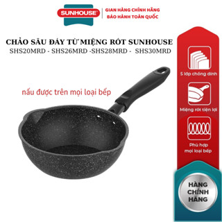 [chính hãng] CHẢO SÂU ĐÁY TỪ MIỆNG RÓT SUNHOUSE SHS20MRD-SHS30MRD size 20/26/28/30cm