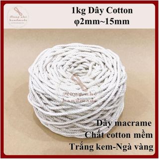 Dây thừng macrame, 1kg dây cotton, dây mềm đẹp, làm handmade, đan lưới, decor