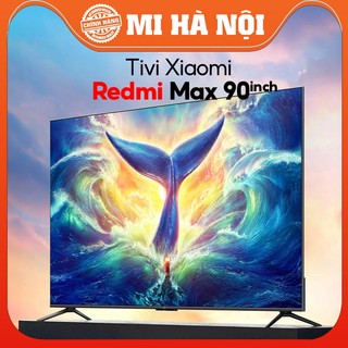 Tivi Xiaomi Redmi Max 90 inch Chính hãng