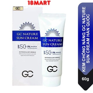 Kem Chống Nắng GC Nature Sun Cream SPF 50+ PA++++ 60g.Kem Chống Nắng Nâng Tone,Dưỡng Da Hàn Quốc.