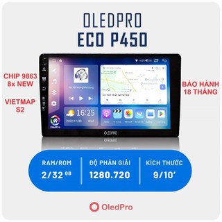   P450 nâng cấp  Màn Android Oledpro P450 ram 2Gb chip mới 9863 siêu mượt cài đặt vietmap S2 ra lệnh giọng nói 