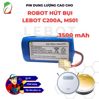 Pin 3500mah chính hãng nâng cấp cho pin robot hút bụi lebot c200a/m501